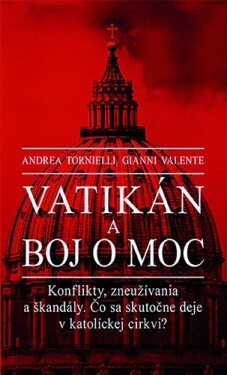 Vatikán boj moc Andrea Tornielli; Gianni Valente