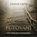 Putování - Anselm Grün