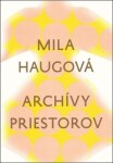 Archívy priestorov Mila Haugová