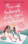 Průvodce kubánské dívky čajem a budoucností - Laura Taylor Namey