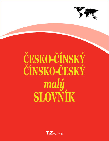 Česko-čínský / čínsko-český malý slovník - kolektiv autorů TZ-one