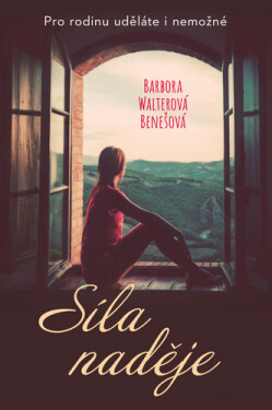 Síla naděje - Barbora Walterová-Benešová