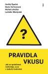 Pravidla vkusu - Ondřej Špaček, Marie Heřmanová, Michal Lehečka, Ludmila Wladyniak