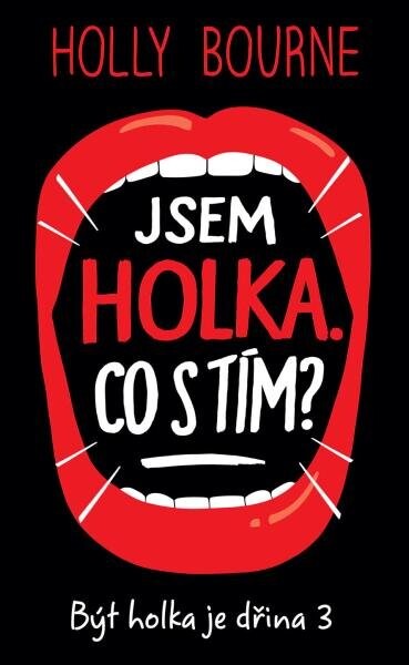 Jsem holka. Co tím? holka.