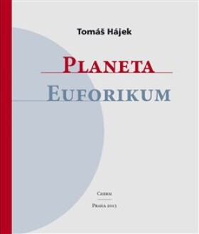 Planeta Euforikum Tomáš Hájek