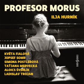 Profesor Morus - Ilja Hurník - audiokniha
