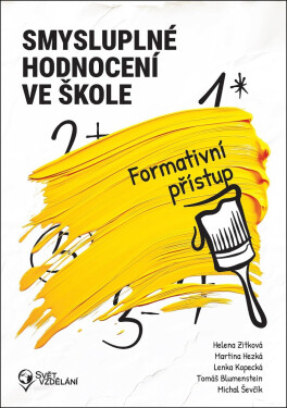 Smysluplné hodnocení ve škole - Formativní přístup - Helena Zítková