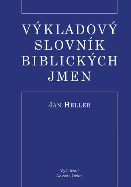 Výkladový slovník biblických jmen (poškozená) - Jan Heller