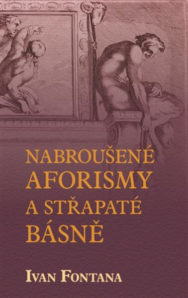Nabroušené aforismy střapaté rýmy Fontana