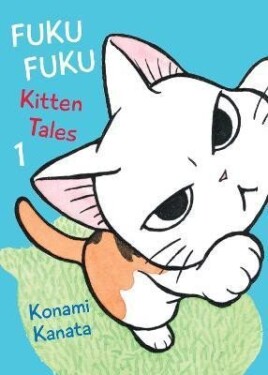 Fukufuku: Kitten Tales 1 - Kanata Konami
