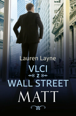 Vlci z Wall Street: Matt (poškozená) - Lauren Layne