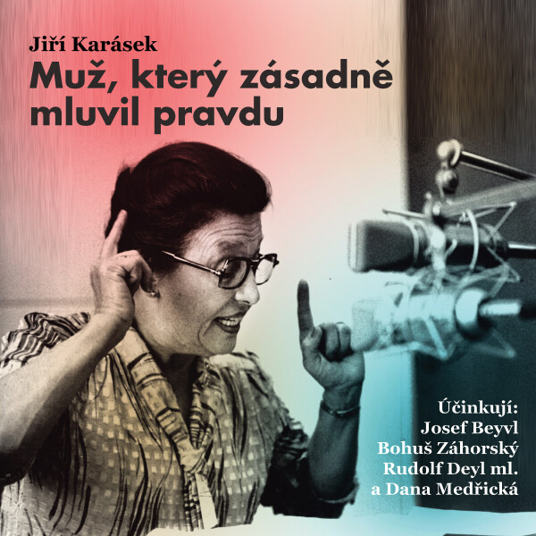 Muž, který zásadně mluvil pravdu - Jiří Karásek - audiokniha