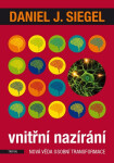 Vnitřní nazírání - Nová věda osobní transformace - Daniel J. Siegel