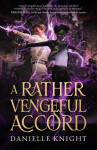 A Rather Vengeful Accord - Danielle Knight