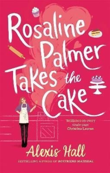 Rosaline Palmer Takes the Cake - Alexis Hall