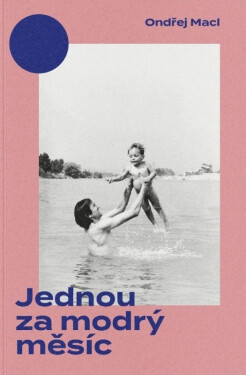 Jednou za modrý měsíc - Macl Ondřej