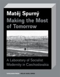 Making the Most of Tomorrow Matěj Spurný