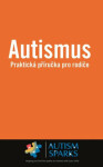Autismus Praktická příručka pro rodiče Yau Alan