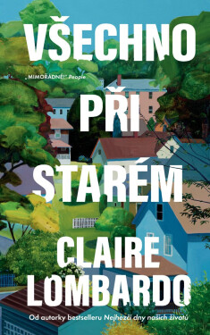 Všechno při starém - Claire Lombardo