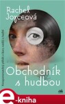 Obchodník s hudbou - Rachel Joyceová e-kniha