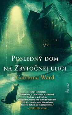 Posledný dom na Zbytočnej ulici - Catriona Ward