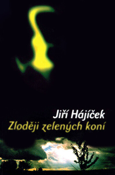 Zloději zelených koní - Jiří Hájíček