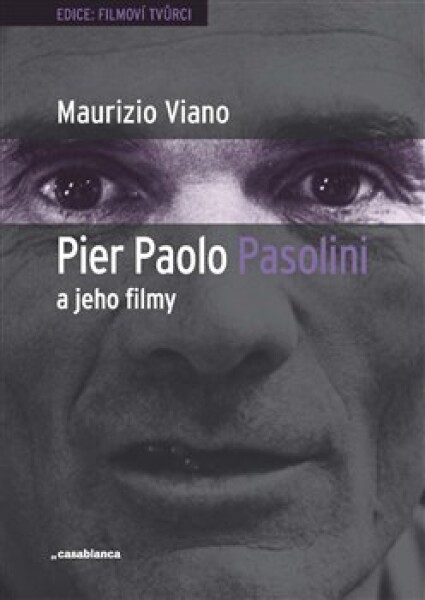 Pier Paolo Pasolini jeho filmy Maurizio Viano