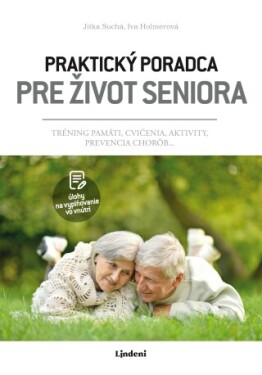 Praktický poradca pre život seniora - Jitka Suchá, Iva Holmerová, Iva Jindrová - e-kniha