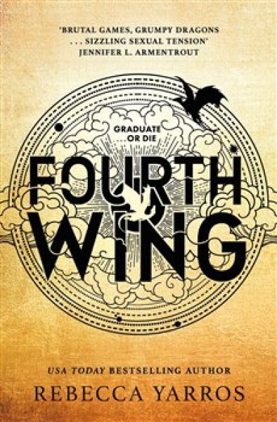 Fourth Wing: Discover your new fantasy romance obsession with the BBC Radio 2 Book Club Pick!, 1. vydání - Rebecca Yarros