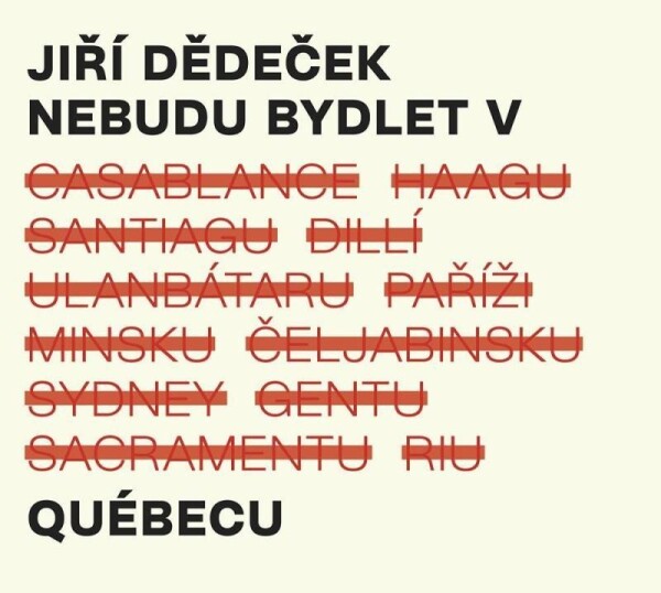 Nebudu bydlet Québecu