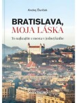 Bratislava, moja láska - Andrej Ďuríček