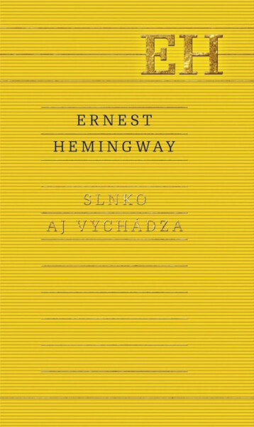 Slnko aj vychádza - Ernest Hemingway