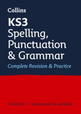 KS3 English Revision - KS3 Spelling, Punctuation and Grammar Complete Revision & Practice - Collins KS3