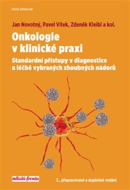 Onkologie klinické praxi, Jan Novotný