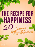 The Recipe for Happiness 2.0 - Jesper Bay-Hansen - e-kniha