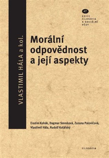 Morální odpovědnost její aspekty Vlastimil Hála,