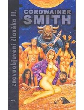 Znovuobjevení člověka 2. - Cordwainer Smith