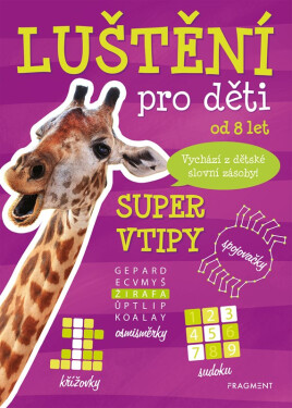 Luštění pro děti od 8 let - Super vtipy, 1. vydání - Kateřina Šípková