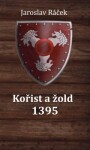 Kořist žold 1395 Jaroslav Ráček