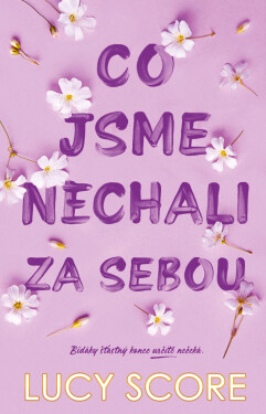 Co jsme nechali za sebou - Lucy Score