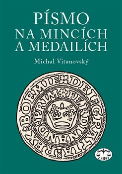 Písmo na mincích medailích Michal Vitanovský