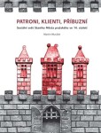 Patroni, klienti, příbuzní Martin Musílek