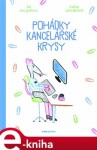 Pohádky kancelářské krysy Irena Janečková