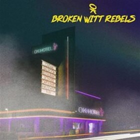 Broken Witt Rebels: OK Hotel - CD - Witt Rebels Broken