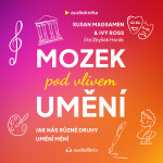 Mozek pod vlivem umění - Susan Magsamen, Ivy Ross - audiokniha