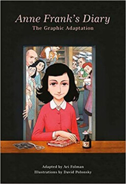 Anne Frank´s Diary: The Graphic Adaptation - Anne Frank