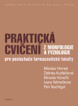 Praktická cvičení z morfologie a fyziologie - Miloslav Hronek