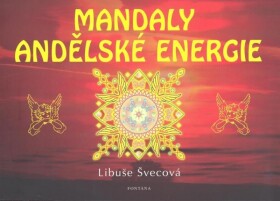 Mandaly andělské energie Libuše Švecová