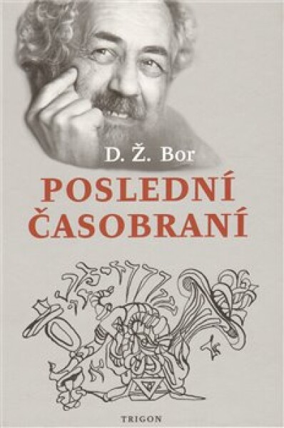 Poslední časobraní - D. Ž. Bor