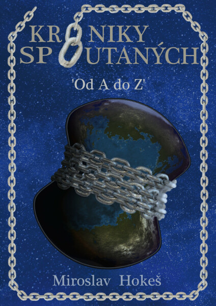 Kroniky spoutaných - Miroslav Hokeš